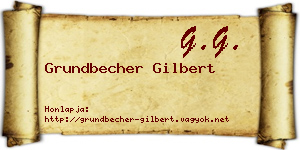 Grundbecher Gilbert névjegykártya